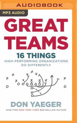 Great Teams: 16 Things High Performing Organiza... 1531831427 Book Cover