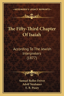 The Fifty-Third Chapter Of Isaiah: According To... 116724401X Book Cover