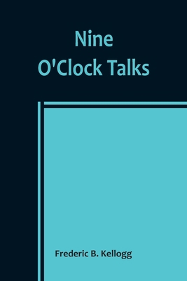 Nine O'Clock Talks 9356907900 Book Cover