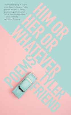 Him or Her or Whatever 1946580333 Book Cover