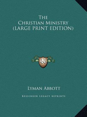 The Christian Ministry [Large Print] 1169850006 Book Cover