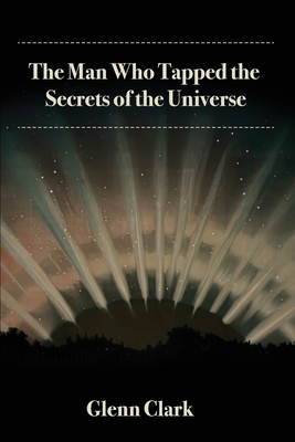 The Man Who Tapped the Secrets of the Universe 1684931010 Book Cover