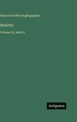 Bulletin: Volume 13, série 2 [French] 3563775885 Book Cover