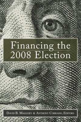 Financing the 2008 Election 0815703325 Book Cover