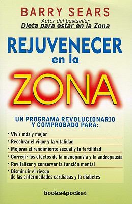 Rejuvenecer en la Zona = The Anti-Aging Zone [Spanish] 8492801840 Book Cover