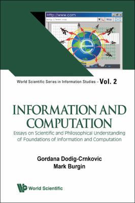 Information and Computation: Essays on Scientif... 9814295477 Book Cover