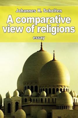 A comparative view of religions 1530627230 Book Cover