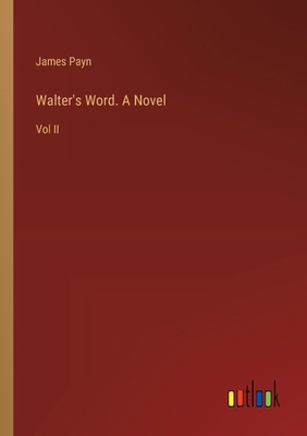Walter's Word. A Novel: Vol II 3385396875 Book Cover