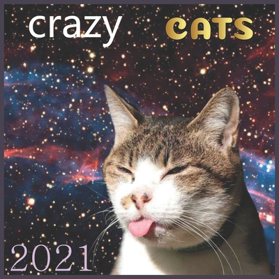 crazy CATS: 2021 Wall & Office Calendar, 12 Month Calendar HAPPY KIDS CALENDAR B08FP9Z1GY Book Cover