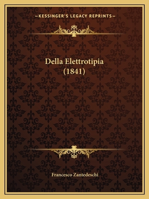 Della Elettrotipia (1841) [Italian] 1167393104 Book Cover