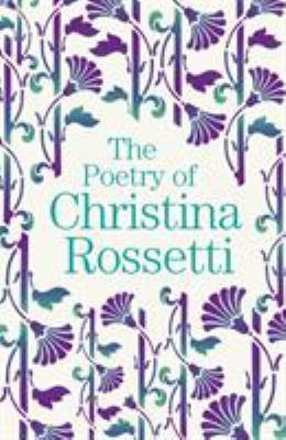 The Poetry of Christina Rossetti 1788885163 Book Cover