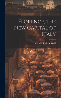 Florence, the New Capital of Italy 1020655798 Book Cover