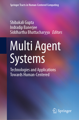 Multi Agent Systems: Technologies and Applicati... 9811904928 Book Cover