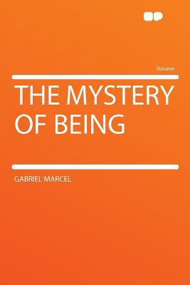 The Mystery of Being 1290379815 Book Cover