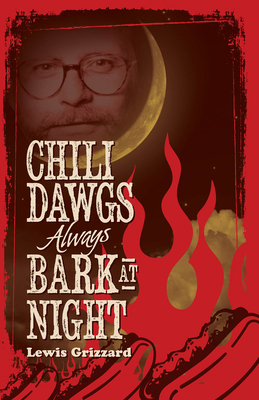 Chili Dawgs Always Bark at Night 1588383032 Book Cover