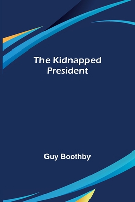 The Kidnapped President 9356372225 Book Cover