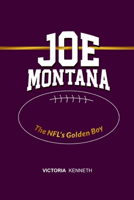 Joe Montana: The Nfl's Golden Boy            Book Cover