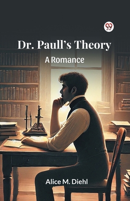 Dr. Paull s Theory A Romance 9370816127 Book Cover