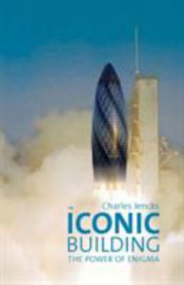 The Iconic Building: The Power of Enigma. Charl... 0711224269 Book Cover