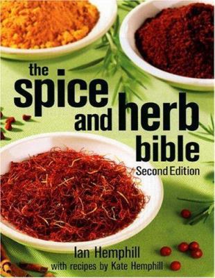 The Spice and Herb Bible 0778801462 Book Cover