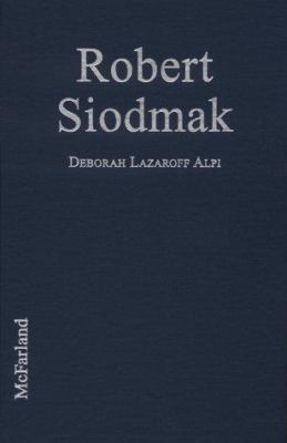 Robert Siodmak: A Biography, With Critical Anal... 0786404892 Book Cover
