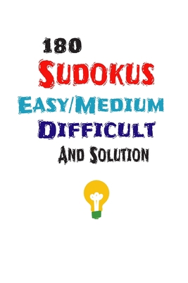 180 Sudokus Easy Medium Difficult And Solution:... B087R81WGD Book Cover