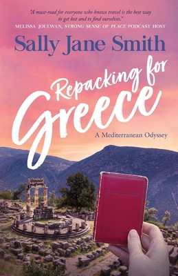 Repacking for Greece: A Mediterranean Odyssey 0645625728 Book Cover