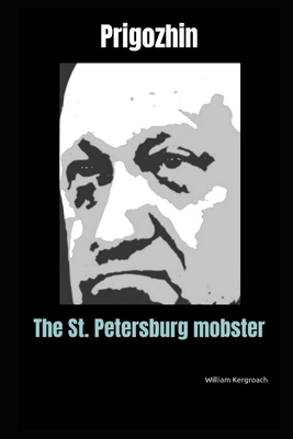 Prigozjin: St Petersburgs gangster [Swedish] B0CGKWQ245 Book Cover