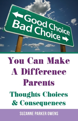 You Can Make A Difference Parents: Thoughts Cho... 1637643071 Book Cover