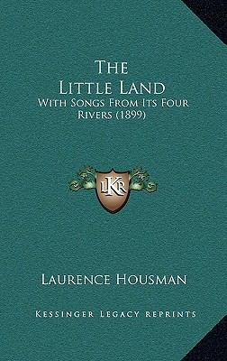 The Little Land: With Songs from Its Four River... 1165167646 Book Cover