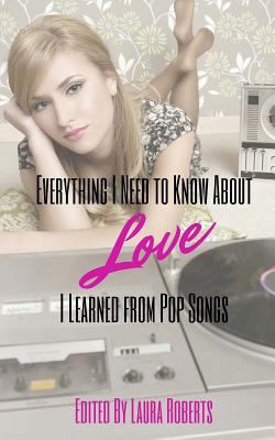 Everything I Need to Know About Love I Learned ... 1523826142 Book Cover