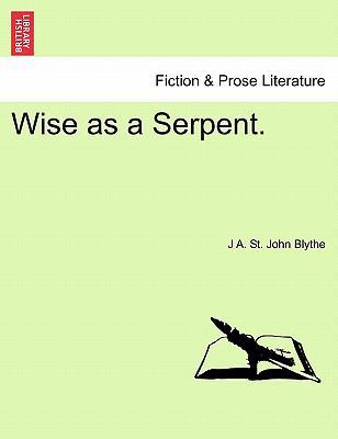 Wise as a Serpent. 124142053X Book Cover