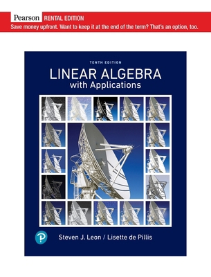 Linear Algebra with Applications [RENTAL EDITION] 0136731635 Book Cover