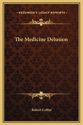The Medicine Delusion 1169173411 Book Cover