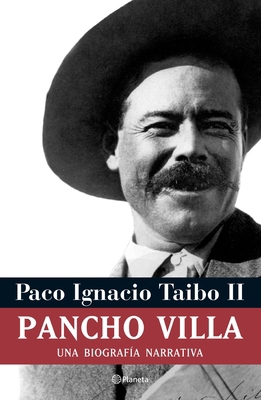Pancho Villa: Una Biografía Narrativa [Spanish] 6077000280 Book Cover