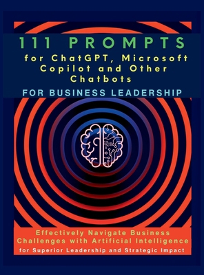 111 Prompts for ChatGPT, Microsoft Copilot and ... 1998402177 Book Cover