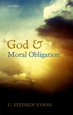 God and Moral Obligation 0199696683 Book Cover