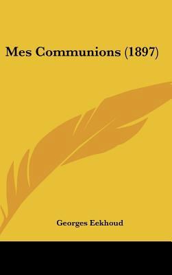 Mes Communions (1897) 1437268269 Book Cover