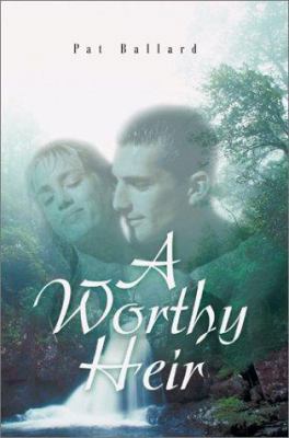 A Worthy Heir 0595256392 Book Cover