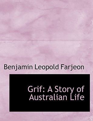 Grif: A Story of Australian Life [Large Print] 1115523759 Book Cover