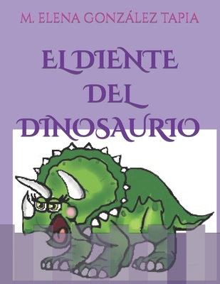 El Diente del Dinosaurio [Spanish] B09R39FYLJ Book Cover