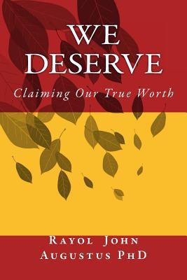 We Deserve: Claiming Our True Worth 1717065694 Book Cover