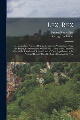 Lex, Rex: The Law and the Prince, a Dispute for... 1015544525 Book Cover
