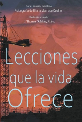 Lecciones que la vida ofrece [Spanish] B0BT874B3J Book Cover