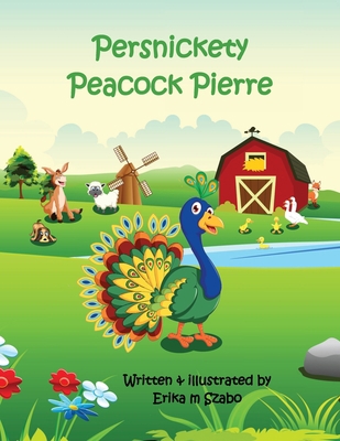 Persnickety Peacock Pierre 1088092977 Book Cover
