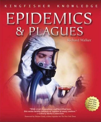 Kingfisher Knowledge: Epidemics and Plagues: Ep... 0753461617 Book Cover