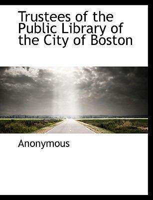 Trustees of the Public Library of the City of B... [Large Print] 1116515520 Book Cover