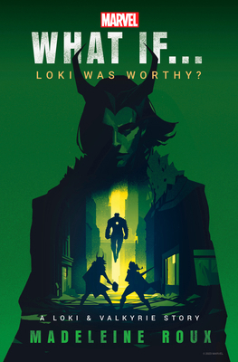 Marvel: What If...Loki Was Worthy? (a Loki & Va... 0593724356 Book Cover