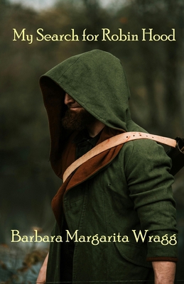 My Search for Robin Hood B0DLB8JK3C Book Cover