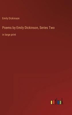 Poems by Emily Dickinson, Series Two: in large ... 336832053X Book Cover